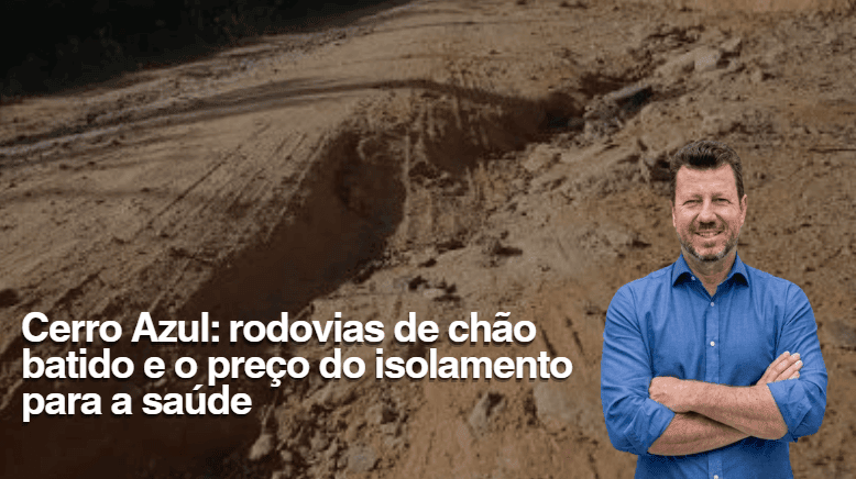 Cerro Azul: rodovias de chão batido e o preço do isolamento para a saúde