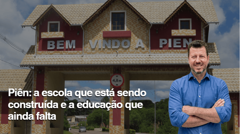 Piên: a escola que está sendo construída e a educação que ainda falta